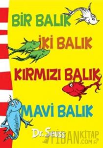 Bir Balık İki Balık Kırmızı Balık Mavi Balık (Ciltli)