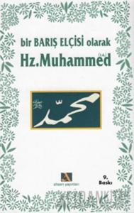 Bir Barış Elçisi Olarak Hz. Muhammed
