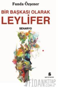 Bir Başkası Olarak Leylifer