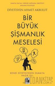 Bir Büyük Şişmanlık Meselesi