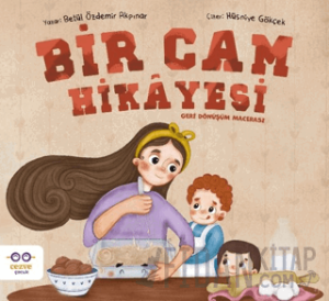 Bir Cam Hikayesi – Geri Dönüşüm Macerası