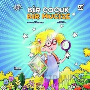 Bir Çocuk Bir Mucize (Ciltli)