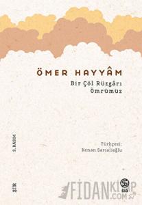 Bir Çöl Rüzgarı Ömrümüz