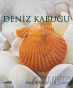 Bir Dahaki Sefer Bir Deniz Kabuğu Gördüğünde