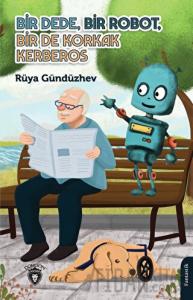 Bir Dede, Bir Robot, Bir De Korkak Kerberos