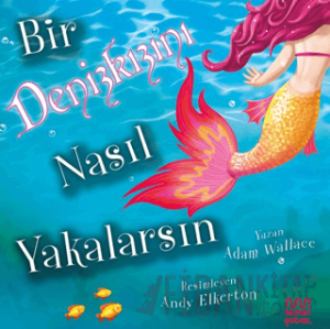 Bir Denizkızını Nasıl Yakalarsın