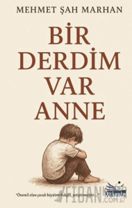 Bir Derdim Var Anne