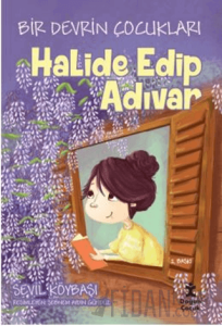Bir Devrin Çocukları - Halide Edip Adıvar
