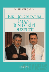 Bir Doğrunun İmanı Bin Eğriyi Düzeltir