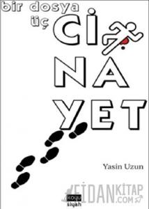 Bir Dosya Üç Cinayet