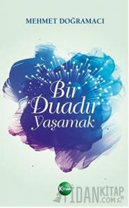 Bir Duadır Yaşamak