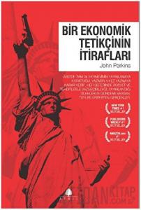 Bir Ekonomik Tetikçinin İtirafları (1. Kitap)