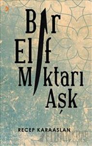 Bir Elif Miktarı Aşk