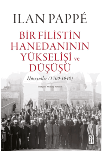 Bir Filistin Hanedanının Yükselişi ve Düşüşü (Ciltli)