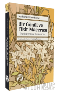 Bir Gönül ve Fikir Macerası/ The Blithedale Romance