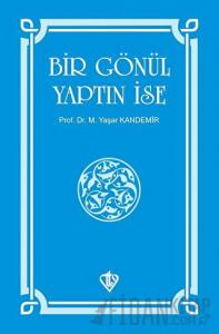 Bir Gönül Yaptın İse
