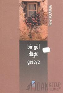 Bir Gül Düştü Geceye