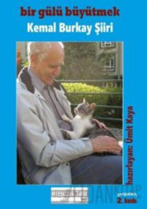 Bir Gülü Büyütmek: Kemal Burkay Şiiri