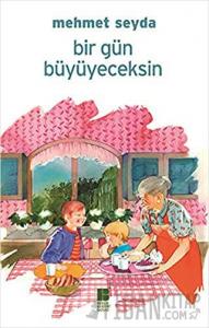 Bir Gün Büyüyeceksin