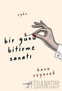 Bir Günü Bitirme Sanatı