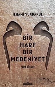 Bir Harf Bir Medeniyet Mim Kitabı