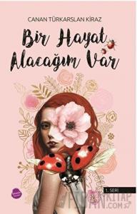 Bir Hayat Alacağım Var
