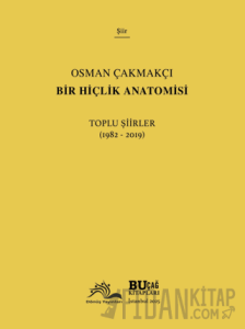 Bir Hiçlik Anatomisi - Toplu Şiirler (1982-2019)