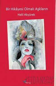 Bir Hikayesi Olmalı Aşkların