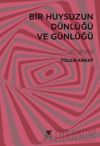 Bir Huysuzun Dünlüğü ve Günlüğü