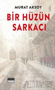 Bir Hüzün Sarkacı