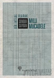 Bir İhtilal Olarak Milli Mücadele