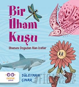 Bir İlham Kuşu – İlhamını Doğadan Alan İcatlar