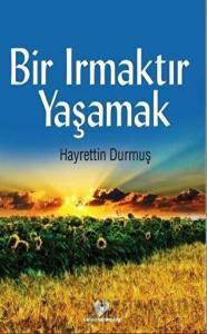 Bir Irmaktır Yaşamak
