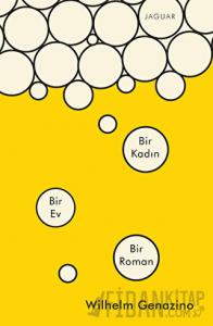 Bir Kadın Bir Ev Bir Roman