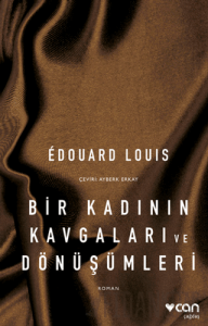 Bir Kadının Kavgaları ve Dönüşümleri