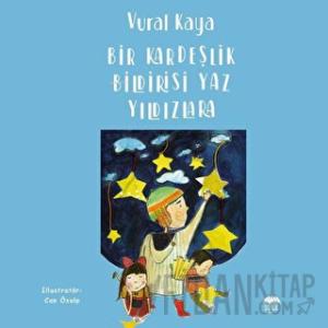 Bir Kardeşlik Bildirisi Yaz Yıldızlara