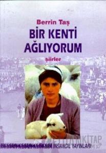 Bir Kenti Ağlıyorum
