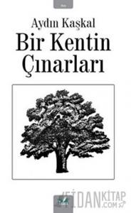 Bir Kentin Çınarları