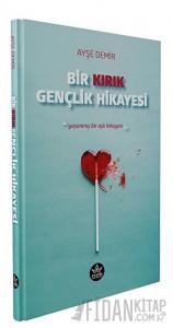 Bir Kırık Gençlik Hikayesi