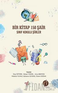 Bir Kitap 150 Şair Sınıf Kokulu Şiirler