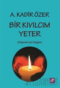 Bir Kıvılcım Yeter