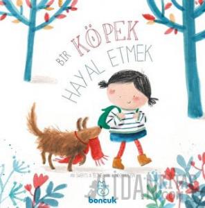 Bir Köpek Hayal Etmek