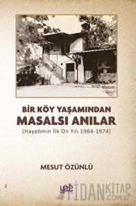 Bir Köy Yaşamından Masalsı Anılar