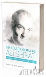 Bir Kültür Gerillası Ali Şeriati