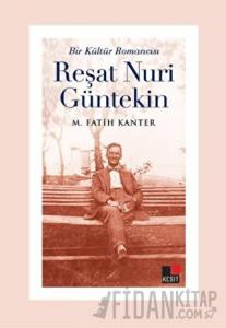 Bir Kültür Romancısı Reşat Nuri Güntekin