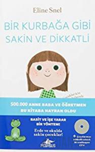 Bir Kurbağa Gibi Sakin ve Dikkatli