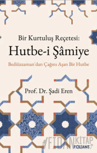 Bir Kurtuluş Reçetesi: Hutbe-i Şamiye