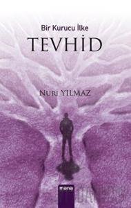 Bir Kurucu İlke Tevhid