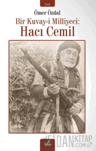 Bir Kuvay-i Milliyeci: Hacı Cemil