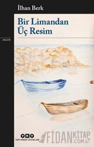 Bir Limandan Üç Resim